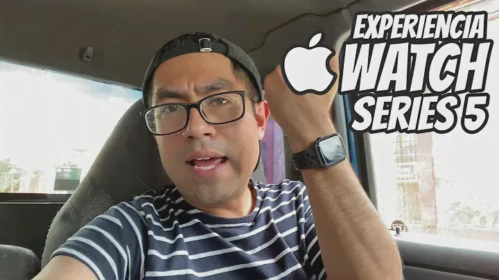 Apple Watch Series 5 | Experiencia de uso