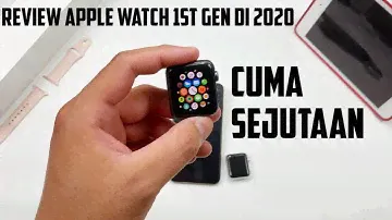 CUMA SEJUTAAN!! Review Singkat Apple Watch 1st Gen atau Series 0 di Akhir Tahun 2020